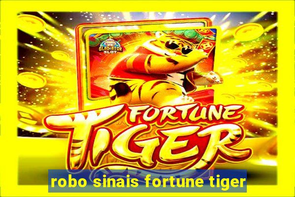 robo sinais fortune tiger